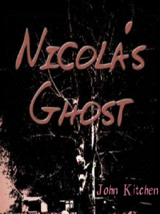 Title details for Nicola's Ghost by John Kitchen - Available